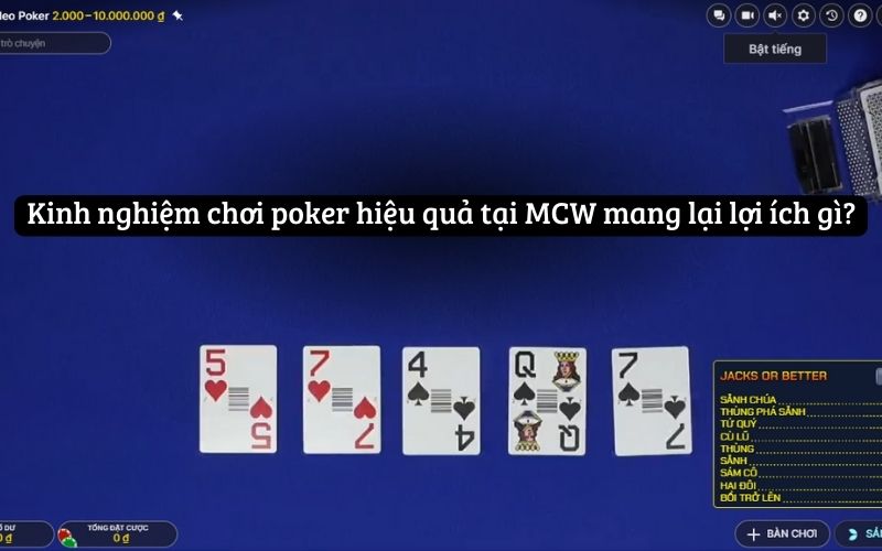 Kinh Nghiệm Chơi Poker Hiệu Quả Tại Nhà Cái MCW