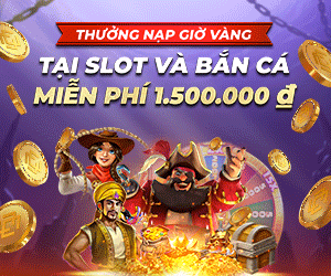 Thưởng nạp giờ vàng 40% lên đến 1.500.000 VND tại Slot và Bắn Cá